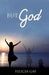 "But God" by Felicia Gay