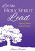 Let the Holy Spirit Lead by Johnese Puckett