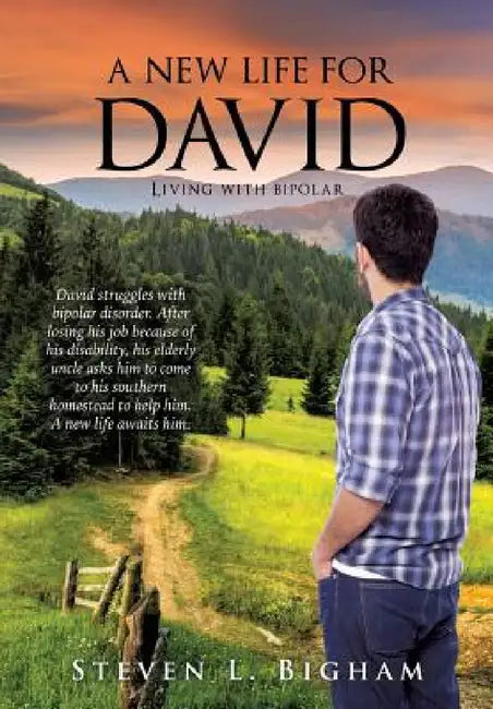 A New Life for David by Steven L. Bigham