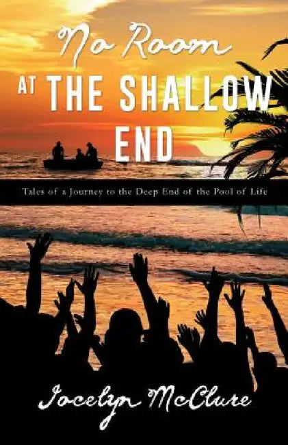 No Room at the Shallow End by Jocelyn McClure