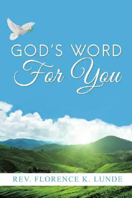 God's Word for You by Florence K. Lunde