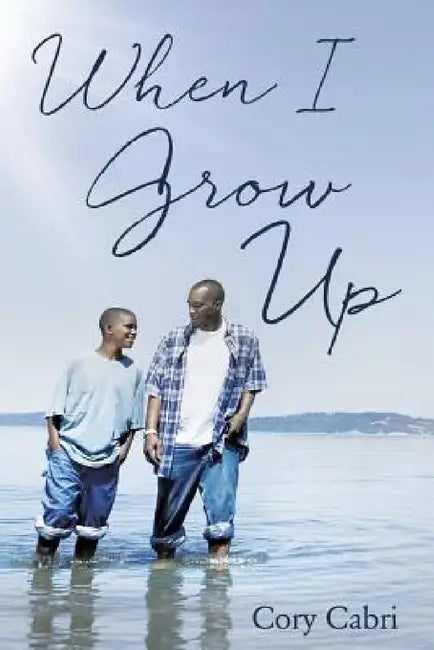 When I Grow Up by Cory Cabri