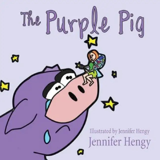 The Purple Pig by Jennifer Hengy