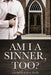 Am I a Sinner, Too? by Lester E. Jones