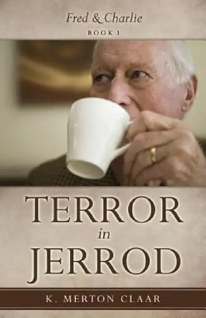 Terror in Jerrod by K. Merton Claar
