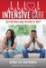 Intensive Care by Arthur Nowlin, Kim Nowlin, Kenneth Anderson