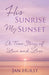 His Sunrise My Sunset by Jan Hurst