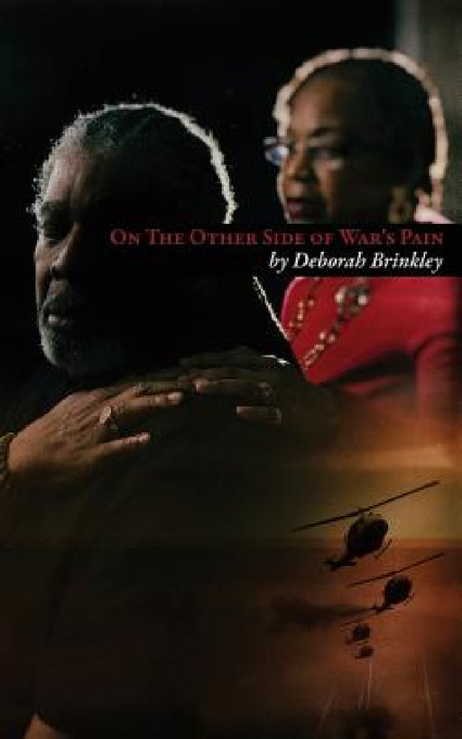 On the Other Side of War's Pain by Deborah J. Brinkley