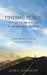 FINDING PEACE, Through The Word of God As We Walk With the Spirit by Alma Johnson