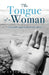 The Tongue of a Woman by Cynthia L. Steck