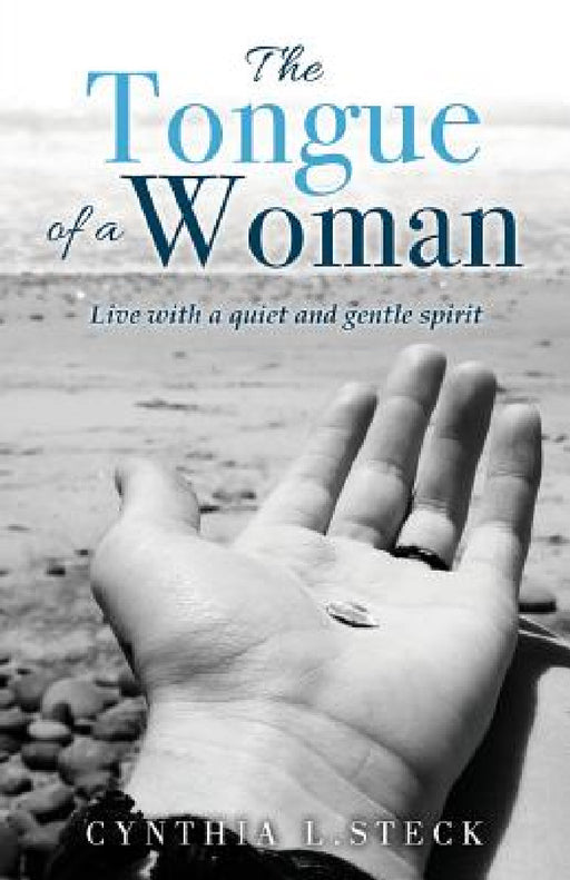 The Tongue of a Woman by Cynthia L. Steck