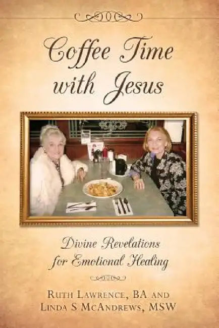 "Coffee Time with Jesus" by Ruth Lawrence Ba, Linda S. McAndrews Msw