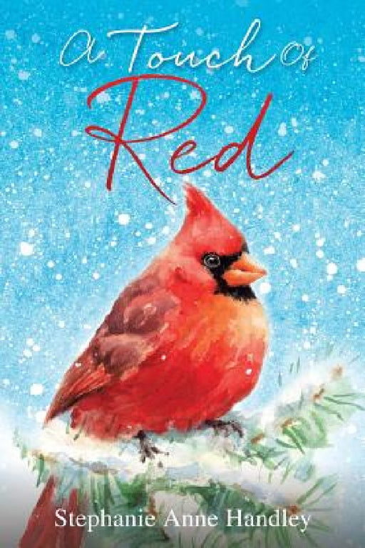 A Touch Of Red by Stephanie Anne Handley