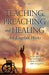 Teaching, Preaching and Healing Are Kingdom Works by Michael Aiken