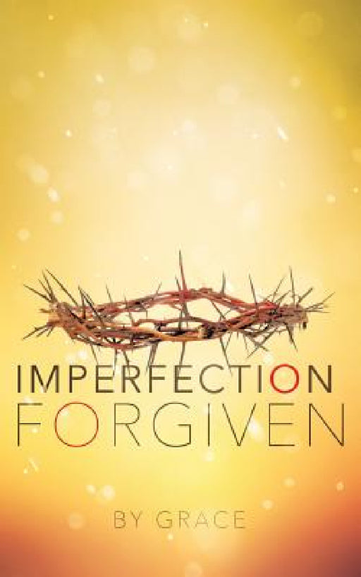 Imperfection Forgiven by Grace