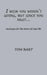 I wish you weren't going, but since you must...: messages for the times of your life by Tom Bart