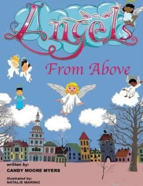 Angels From Above by Candy Moore Myers