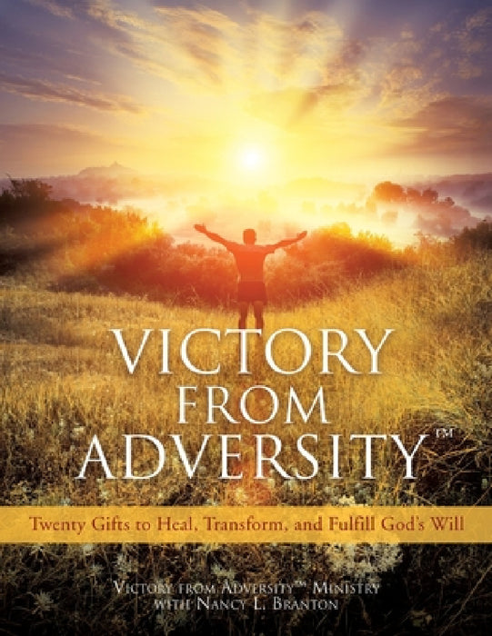 Victory from Adversity by Nancy L. Branton