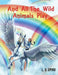 And All The Wild Animals Play by L. V. Spiro