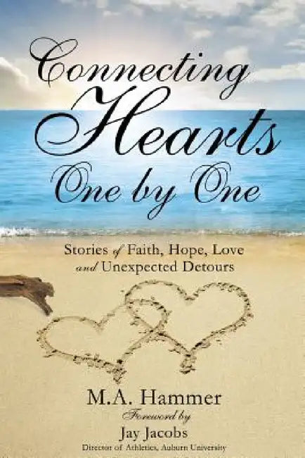 Connecting Hearts One by One by M. a. Hammer