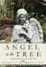 Angel in the Tree by Stanley P. Silverblatt 