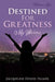 Destined For Greatness Volume One: My Storms by Jacqueline Denise Palmer