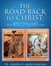 The Road Back to Christ by Stavros N. Akrotirianakis