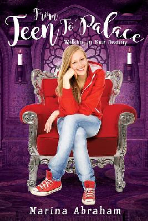From Teen to Palace by Marina Abraham