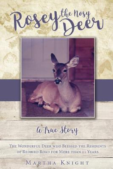 Rosey the Nosy Deer by Martha Knight