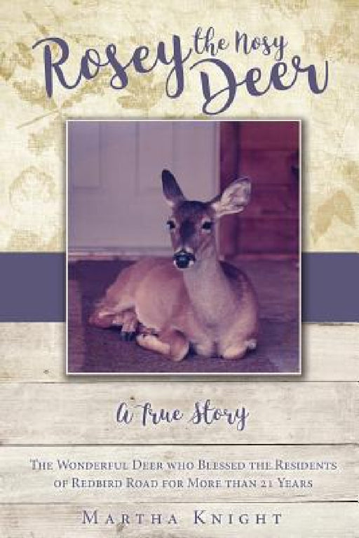 Rosey the Nosy Deer by Martha Knight