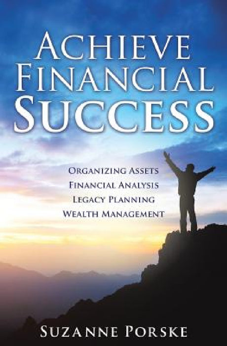 Achieve Financial Success by Suzanne Porske