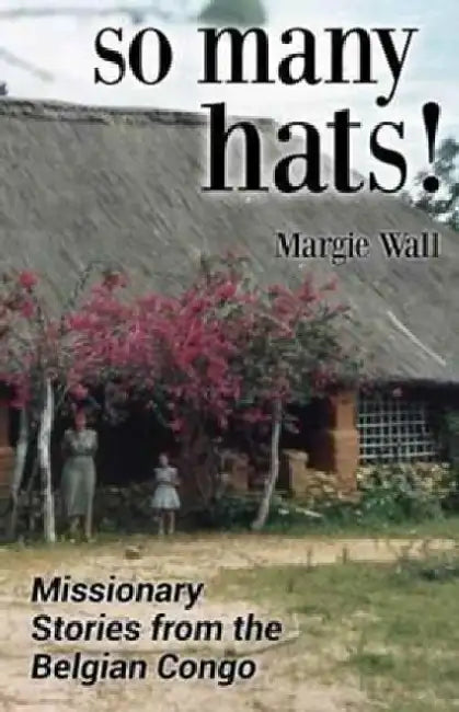 So Many Hats! by Margie Wall