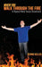 When You Walk Through The Fire: A Topical Bible Study Devotional by Dennis Keller