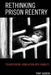 Rethinking Prison Reentry: Transforming Humiliation into Humility by Tony Gaskew