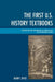 First U.S. History Textbooks: Constructing and Disseminating the American Tale in the Nineteenth Century by Barry Joyce