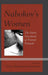 Nabokov's Women: The Silent Sisterhood of Textual Nomads by Elena Rakhimova-Sommers, Elena Sommers, Sofia Ahlberg