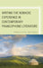Writing the Nomadic Experience in Contemporary Francophone Literature by Katharine N. Harrington