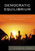 Democratic Equilibrium: The Supply and Demand of Democracy by Michael W. Fowler