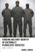 Forging Military Identity in Culturally Pluralistic Societies: Quasi-Ethnicity by Daniel Zirker, Ibikunle Adeakin, Mamadou Diouma Bah