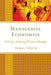 Managerial Economics: Tools for Analyzing Business Strategy by Thomas J. Webster