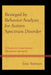 Besieged by Behavior Analysis for Autism Spectrum Disorder: A Treatise for Comprehensive Educational Approaches by Eric Shyman
