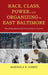 Race, Class, Power, and Organizing in East Baltimore: Rebuilding Abandoned Communities in America by Marisela B. Gomez