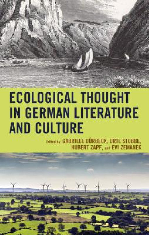 Ecological Thought in German Literature and Culture by Gabriele Duerbeck, Urte Stobbe, Hubert Zapf