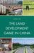 Land Development Game in China by Jianbo Ma