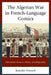 Algerian War in French-Language Comics: Postcolonial Memory, History, and Subjectivity by Jennifer Howell