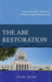 Abe Restoration: Contemporary Japanese Politics and Reformation by Craig Mark