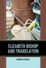 Elizabeth Bishop and Translation by Mariana Machova