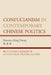 Confucianism in Contemporary Chinese Politics: An Actionable Account of Authoritarian Political Culture by Shanruo Ning Zhang
