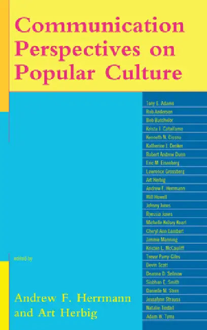 Communication Perspectives on Popular Culture by Andrew F. Herrmann, Art Herbig, Tony E. Adams