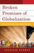 Broken Promises Of Globalization: The Case of the Bangladesh Garment Industry by Shahidur Rahman